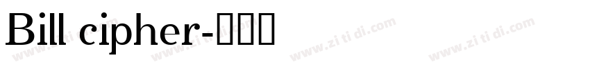 Bill cipher字体转换